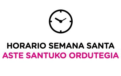 Aste Santuko ordutegia